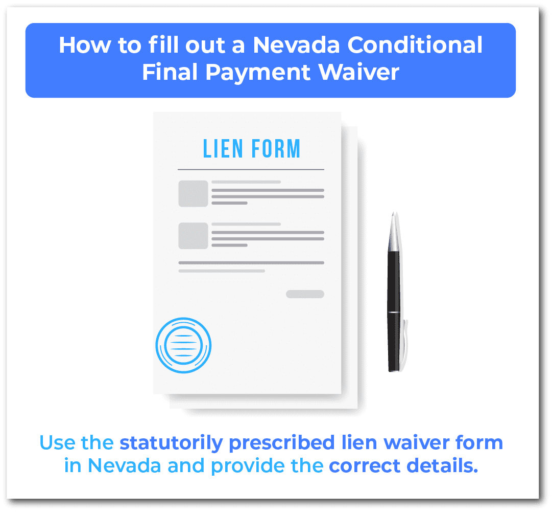 How to fill out a Nevada Conditional Final Payment Waiver