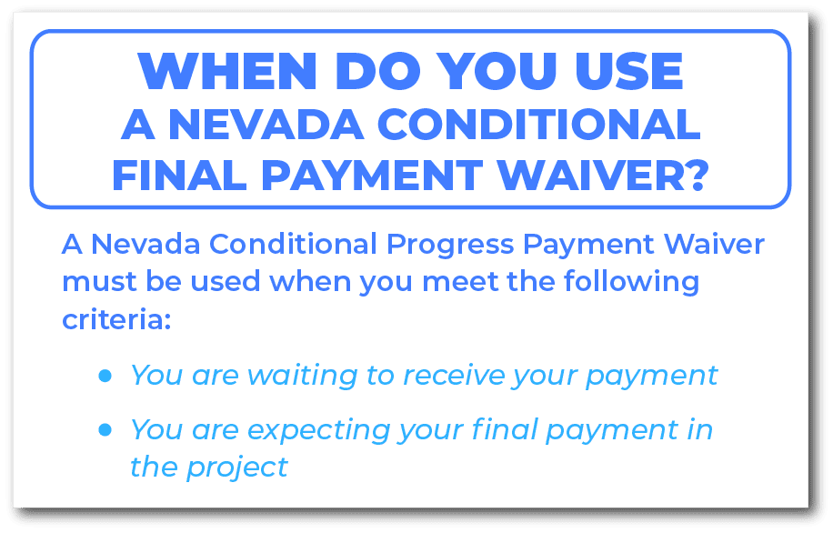 When do you use a Nevada Conditional Final Payment Waiver