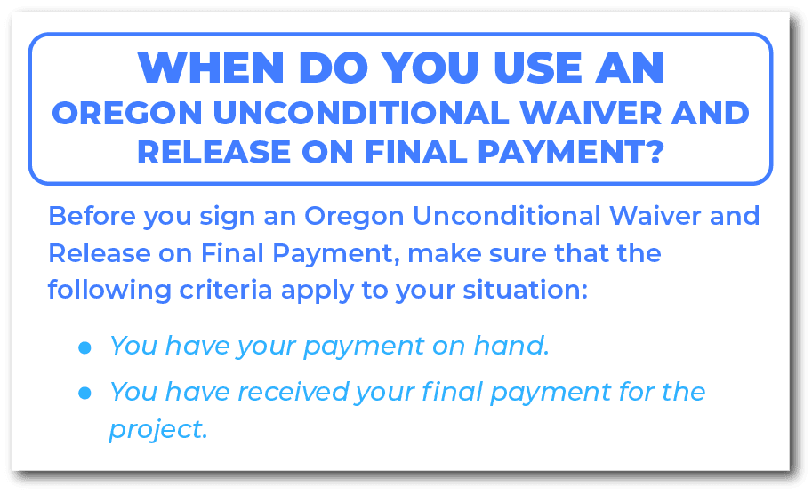 When do you use an Oregon Unconditional Waiver and Release on Final Payment