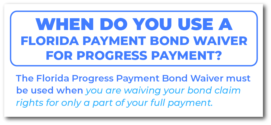 When do you use a Florida Payment Bond Waiver for Progress Payment