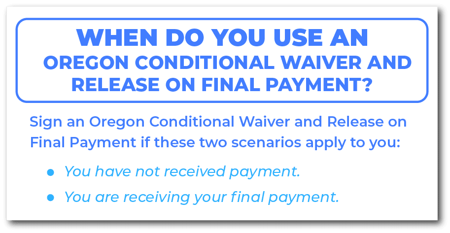 When do you use an Oregon Conditional Waiver and Release on Final Payment