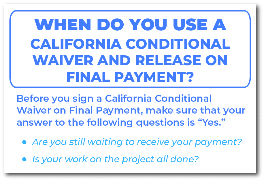 When do you use a California Conditional Waiver and Release on Final Payment