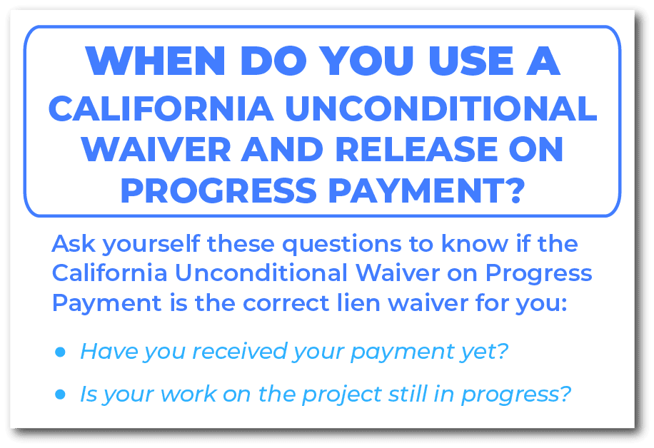 When do you use a California Unconditional Waiver and Release on Progress Payment